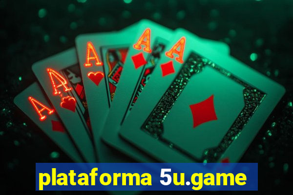 plataforma 5u.game